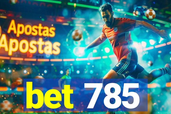 bet 785